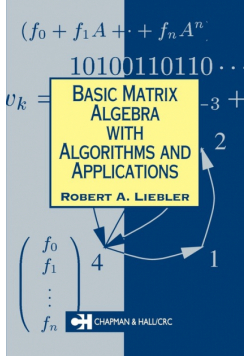 Basic Matrix Algebra with Algorithms and Applications