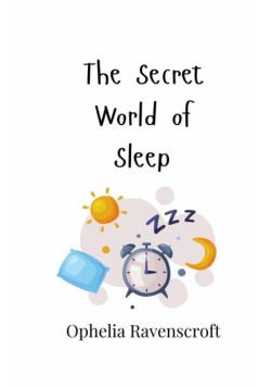 The Secret World of Sleep