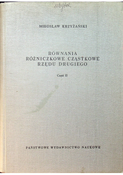 Równania różniczkowe cząstkowe rzędu drugiego Część II tom 21