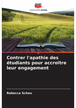 Contrer l'apathie des étudiants pour accroître leur engagement