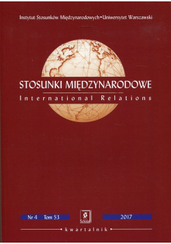 Stosunki Międzynarodowe Nr 4 Tom 53 /2017
