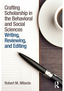 Crafting Scholarship in the Behavioral and Social Sciences