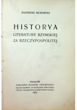 Historyja literatury rzymskiej za Rzeczypospolitej 1909 r.