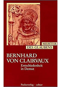 Meister des glaubens Bernhard von Clairvaux