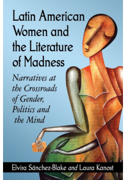 Latin American Women and the Literature of Madness