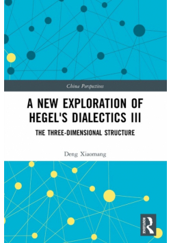 A New Exploration of Hegel's Dialectics III