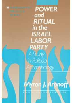 Power and Ritual in the Israel Labor Party