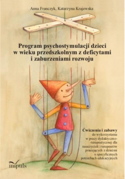 Pedagogika osób niepełnosprawnych : Program psychostymulacji dzieci w wieku przedszkolnym z deficytam