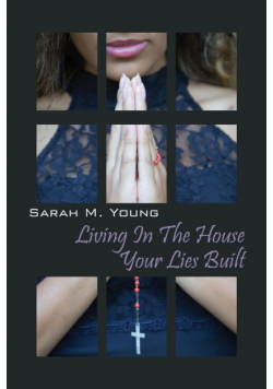 Living in the House Your Lies Built