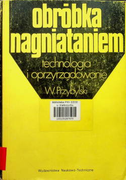 Obróbka nagniataniem Technologia i oprzyrządowanie