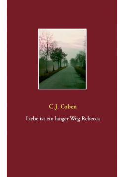 Liebe ist ein langer Weg Rebecca