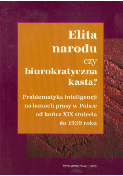 Elita narodu czy biurokratyczna kasta