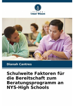 Schulweite Faktoren für die Bereitschaft zum Beratungsprogramm an NYS-High Schools