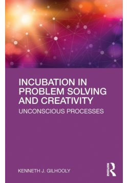 Incubation in Problem Solving and Creativity