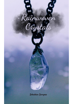 Rainwoven Crystals
