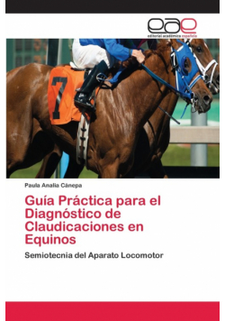 Guía Práctica para el Diagnóstico de Claudicaciones en Equinos