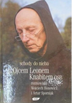 Schody do nieba z Ojcem Leonem Knabitem  OSB