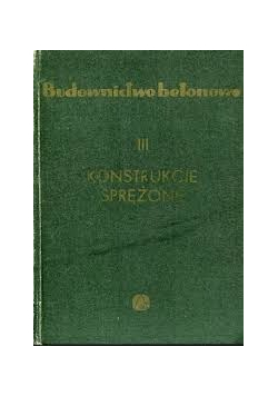 Budownictwo betonowe III, konstrukcje sprężone