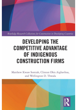 Developing the Competitive Advantage of Indigenous Construction Firms