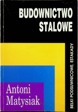 Budownictwo stalowe Belki podsuwnicowe Estakady