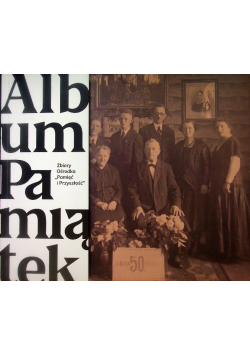 Album Pamiątek Zbiory Ośrodka Pamięć I Przyszłość