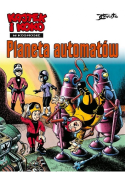Kajtek i Koko w Kosmosie Planeta automatów Tom 4