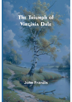The Triumph of Virginia Dale