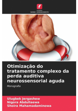 Otimização do tratamento complexo da perda auditiva neurossensorial aguda