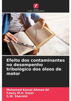 Efeito dos contaminantes no desempenho tribológico dos óleos de motor