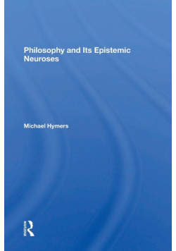 Philosophy And Its Epistemic Neuroses