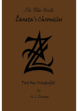 The Elder Scrolls - Zaneta's Chronicles - Part One
