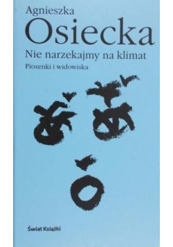 Nie narzekajmy na klimat