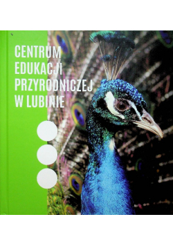 Centrum edukacji przyrodniczej w Lublinie