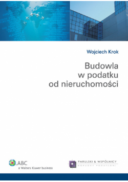 Krok Wojciech - Budowla w podatku od nieruchomości