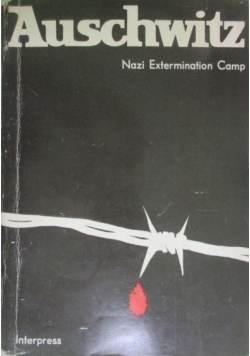 Auschwitz. Nazi Extermination Camp