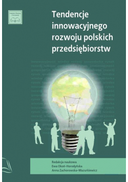 Tendencje innowacyjnego rozwoju polskich przedsiębiorstw
