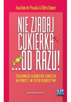 Nie zjadaj cukierka od razu