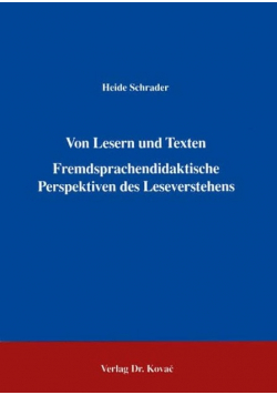 Von Lesern und Texten Fremdsprachendidaktische Perspektiven des Leseverstehens