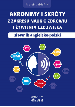 Akronimy i skróty z zakresu nauk o zdrowiu i żywienia człowieka