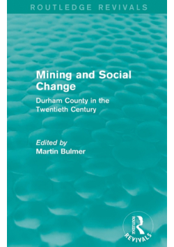 Mining and Social Change (Routledge Revivals)