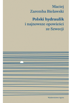 Polski hydraulik i najnowsze opowieści ze Szwecji