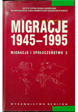 Migracje 1945 1995 migracje i społeczeństwo 3