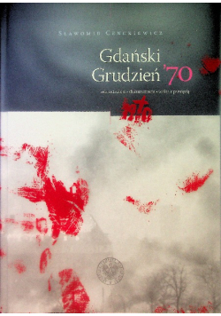 Gdański grudzień 70. rekonstrukcja dokumentacja