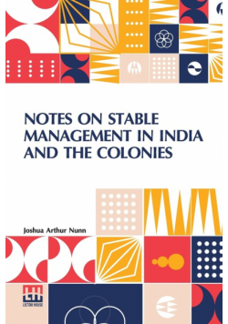 Notes On Stable Management In India And The Colonies