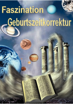 Faszination Geburtszeitkorrektur