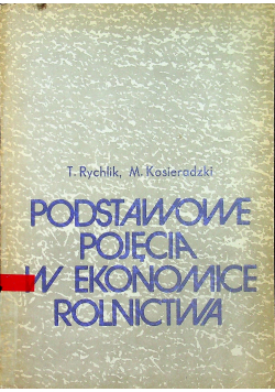 Podstawowe pojęcia w ekonomice rolnictwa