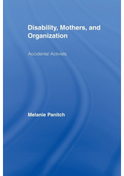 Disability, Mothers, and Organization