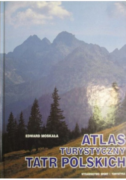 Atlas turystyczny Tatr polskich