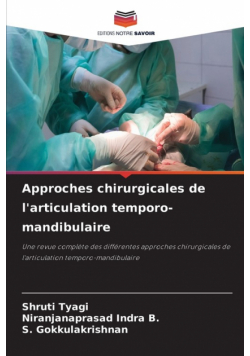 Approches chirurgicales de l'articulation temporo-mandibulaire