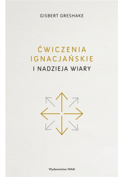 Ćwiczenia ignacjańskie i nadzieja wiary